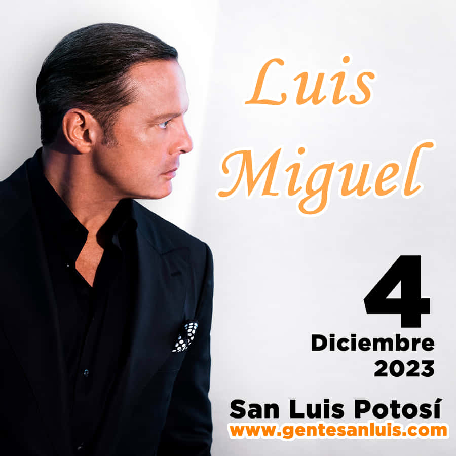 Luis Miguel en San Luis Potosí 4 de Diciembre Gente San Luis